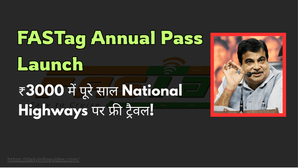 FASTag Annual Pass: ₹3000 में पूरे साल फ्री Toll! Private Vehicles के लिए बड़ी खुशखबरी!