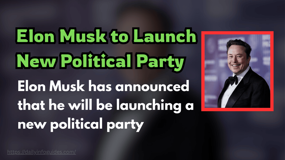 Elon Musk to Launch New Political Party Following Rift with Donald Trump